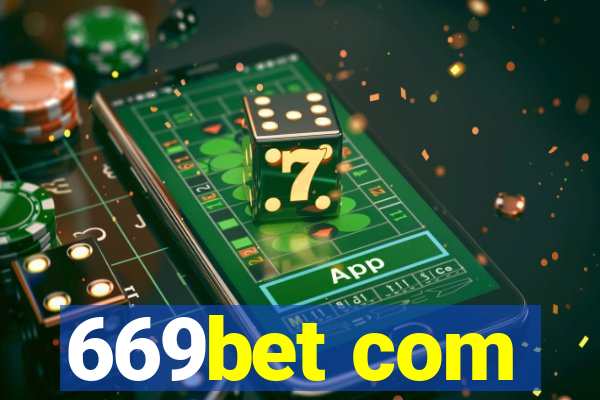 669bet com